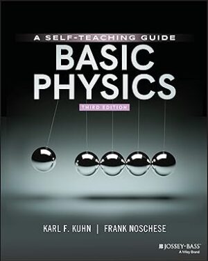 Basic Physics: A Self-Teaching Guide, 3rd Edition
