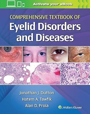 Comprehensive Textbook of Eyelid Disorders and Diseases First Edition