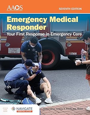 Emergency Medical Responder: Your First Response in Emergency Care: . 7th Edition