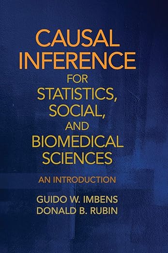Causal Inference for Statistics, Social, and Biomedical Sciences An Introduction 1st Edition