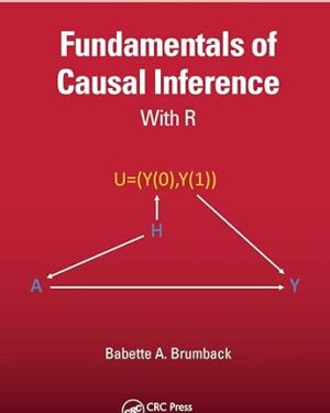 Fundamentals of Causal Inference (Chapman & HallCRC Texts in Statistical Science) 1st Edition