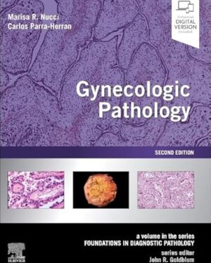 Gynecologic Pathology A Volume in Foundations in Diagnostic Pathology Series 2nd Edition