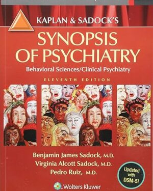 Kaplan and Sadock's Synopsis of Psychiatry: Behavioral Sciences/Clinical Psychiatry Eleventh Edition
