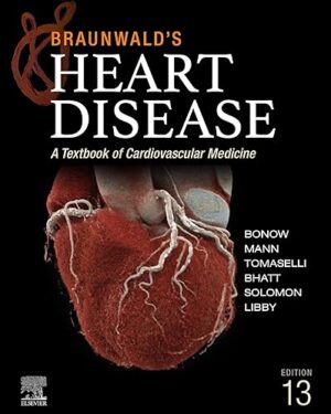 Braunwald's Heart Disease - E-Book A Textbook of Cardiovascular Medicine Kindle Edition