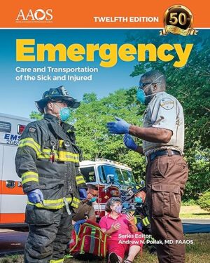Emergency Care and Transportation of the Sick and Injured Essentials Package (American Academy of Orthopaedic Surgeons) 12th