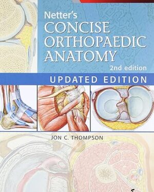 Netter's Concise Orthopaedic Anatomy, Updated Edition (Netter Basic Science) 2nd Edition