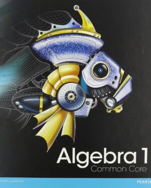 Algebra 1 Common Core Student Edition, Grade 8-9