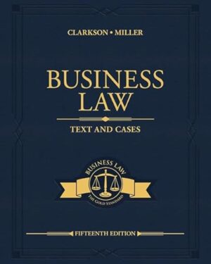 Business Law Text and Cases (MindTap Course List) 15th Edition