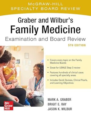 Graber and Wilbur's Family Medicine Examination and Board Review 5th Edition