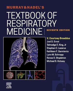 Murray & Nadel's Textbook of Respiratory Medicine E-Book 7th Edition