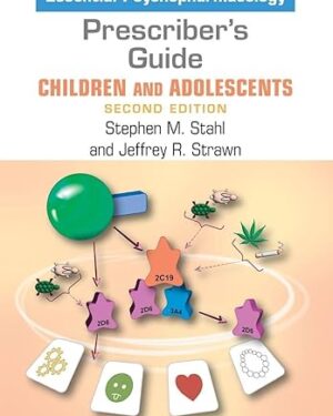 Prescriber's Guide – Children and Adolescents Stahl's Essential Psychopharmacology 2nd Edition