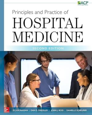Principles and Practice of Hospital Medicine, Second Edition 2nd Edition