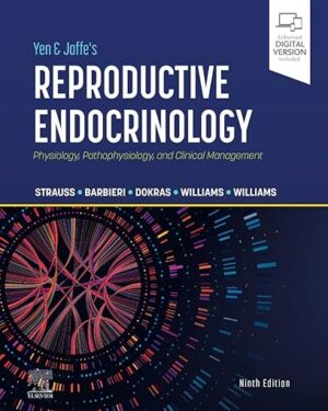 Yen & Jaffe's Reproductive Endocrinology Physiology, Pathophysiology, and Clinical Management 9th Edition
