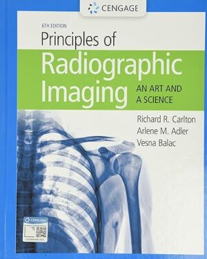Principles of Radiographic Imaging An Art and A Science 6th Edition