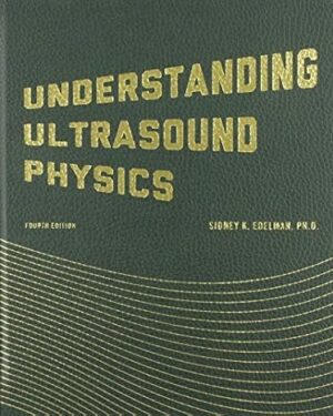 Understanding Ultrasound Physics 4th Edition