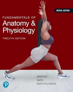 Fundamentals of Anatomy and Physiology, 12th Global Edition