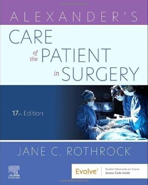 Alexander's Care of the Patient in Surgery 17th Edition
