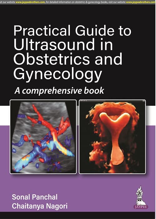 Practical Guide to Ultrasound in Obstetrics and Gynecology A comprehensive book 1st Edition