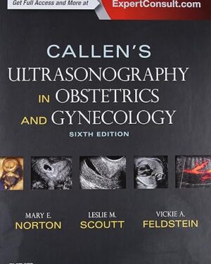 Callen’s Ultrasonography in Obstetrics and Gynecology 6th Edition