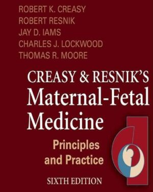 Creasy and Resnik's Maternal-Fetal Medicine Principles and Practice sixth Edition