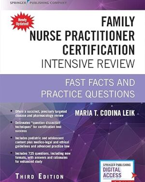 Family Nurse Practitioner Certification Intensive Review, Third Edition Fast Facts and Practice Questions Highly Rated FNP Exam Review Book Third Edition