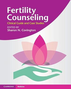 Fertility counseling clinical guide and case studies