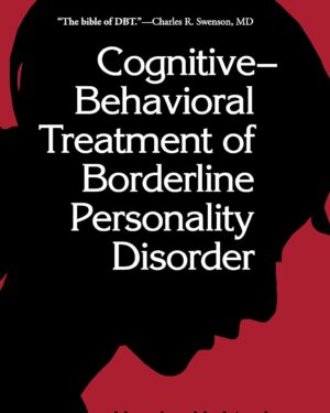 Cognitive-Behavioral Treatment of Borderline Personality Disorder 1st Edition