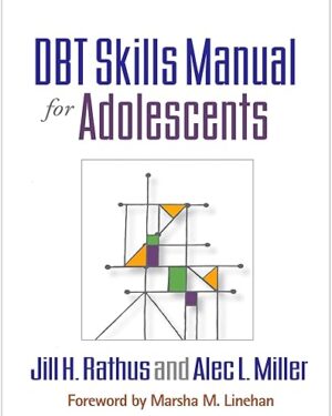 DBT Skills Manual for Adolescents 1st Edition