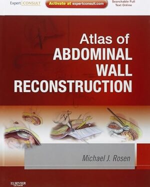 Atlas of Abdominal Wall Reconstruction Expert Consult 1st Edition
