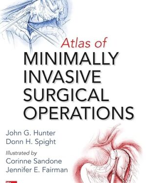 Atlas of Minimally Invasive Surgical Operations 1st Edition