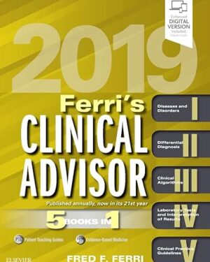 Ferri's Clinical Advisor 2019 5 Books in 1 (Ferri's Medical Solutions) 1st Edition