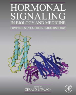 Hormonal Signaling in Biology and Medicine Comprehensive Modern Endocrinology 1st Edition
