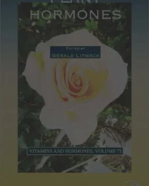 Plant Hormones Vitamins and Hormones Advances in Research and Applications 72 1st Edition