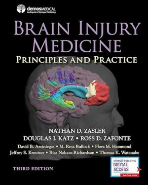 Brain Injury Medicine, Third Edition Principles and Practice Third Edition