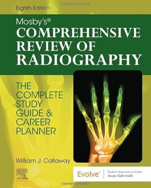Mosby's Comprehensive Review of Radiography The Complete Study Guide and Career Planner 8th Edition