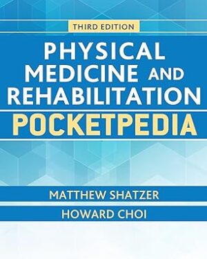 Physical Medicine and Rehabilitation Pocketpedia 3rd Edition