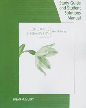 Study Guide with Student Solutions Manual for McMurry’s Organic Chemistry 9th Edition PDF eBook – Exam Preparation & Practice