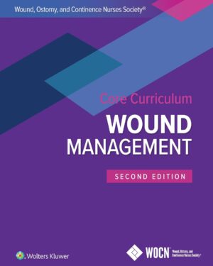 Wound, Ostomy, and Continence Nurses Society Core Curriculum Wound Management 2nd Edition PDF eBook Instant Download