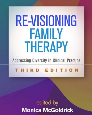 Re-Visioning Family Therapy Addressing Diversity in Clinical Practice 3rd Edition PDF eBook Instant Download