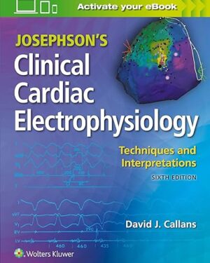Josephson's Clinical Cardiac Electrophysiology 6th Edition PDF eBook Instant Download