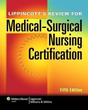 Lippincott’s Review for Medical-Surgical Nursing Certification 5th Edition PDF eBook Instant Download