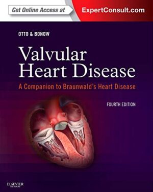 Valvular Heart Disease  A Companion to Braunwald’s Heart Disease 4th Edition PDF eBook Instant Download