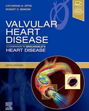 Valvular Heart Disease A Companion to Braunwald’s Heart Disease 5th Edition PDF eBook Instant Download