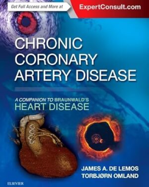 Chronic Coronary Artery Disease: A Companion to Braunwald’s Heart Disease 1st Edition PDF eBook Instant Download
