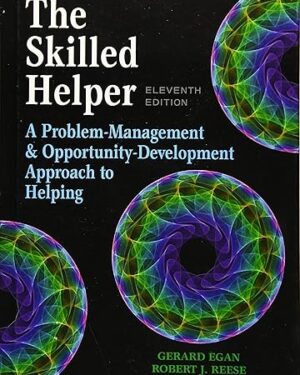 The Skilled Helper A Problem-Management and Opportunity-Development Approach to Helping - Standalone Book 11th Edition PDF eBook Instant Download