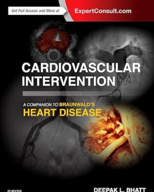 Cardiovascular Intervention: A Companion to Braunwald’s Heart Disease 1st Edition PDF eBook Instant Download