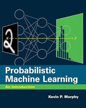 Probabilistic Machine Learning An Introduction Adaptive Computation and Machine Learning series  PDF eBook Instant Download