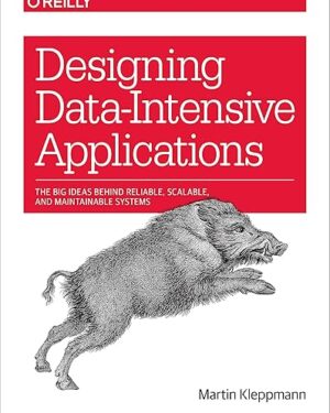 Designing Data-Intensive Applications The Big Ideas Behind Reliable, Scalable, and Maintainable Systems 1st Edition PDF eBook Instant Download