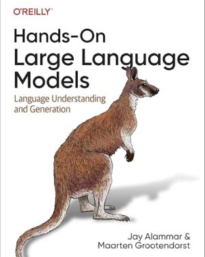 Hands-On Large Language Models Language Understanding and Generation 1st Edition  PDF eBook Instant Download