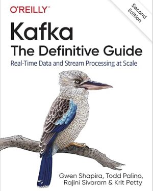 Kafka The Definitive Guide Real-Time Data and Stream Processing at Scale 2nd Edition PDF eBook Instant Download